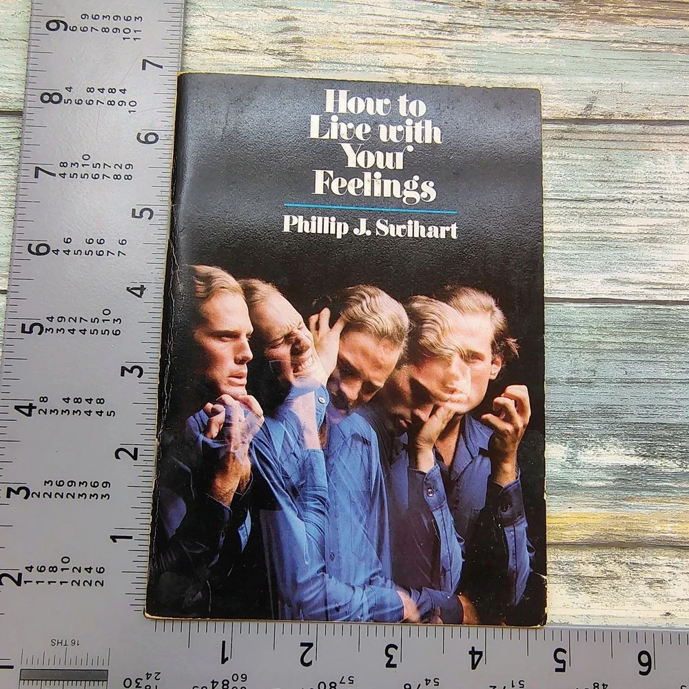 How to Live With Your Feelings Dr‎ Phillip Swihart 1976 Christian psychology